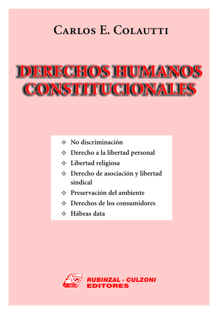 Treinta Nunca rastro Derechos Humanos Constitucionales. - Tienda OnLine - Rubinzal Culzoni  Editores