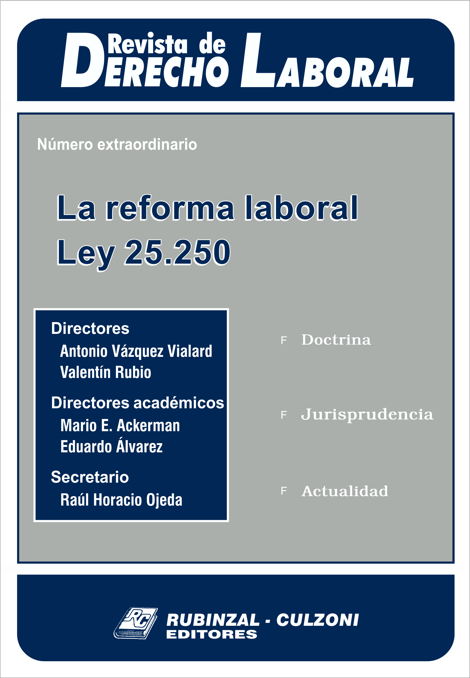 Revista de Derecho Laboral - Número extraordinario. La reforma laboral. Ley 25.250
