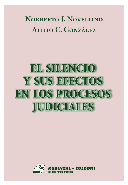 El silencio y sus efectos en los procesos judiciales.
