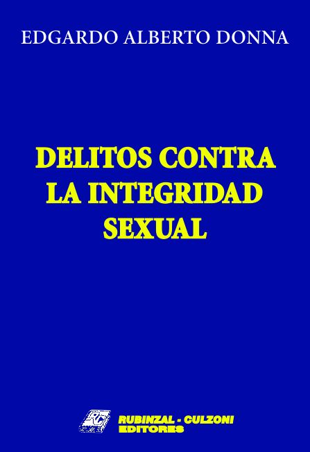 Delitos contra la integridad sexual. 2ª Edición actualizada.