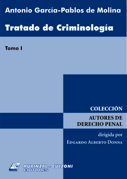 Tratado de Criminología. - Tomo I.