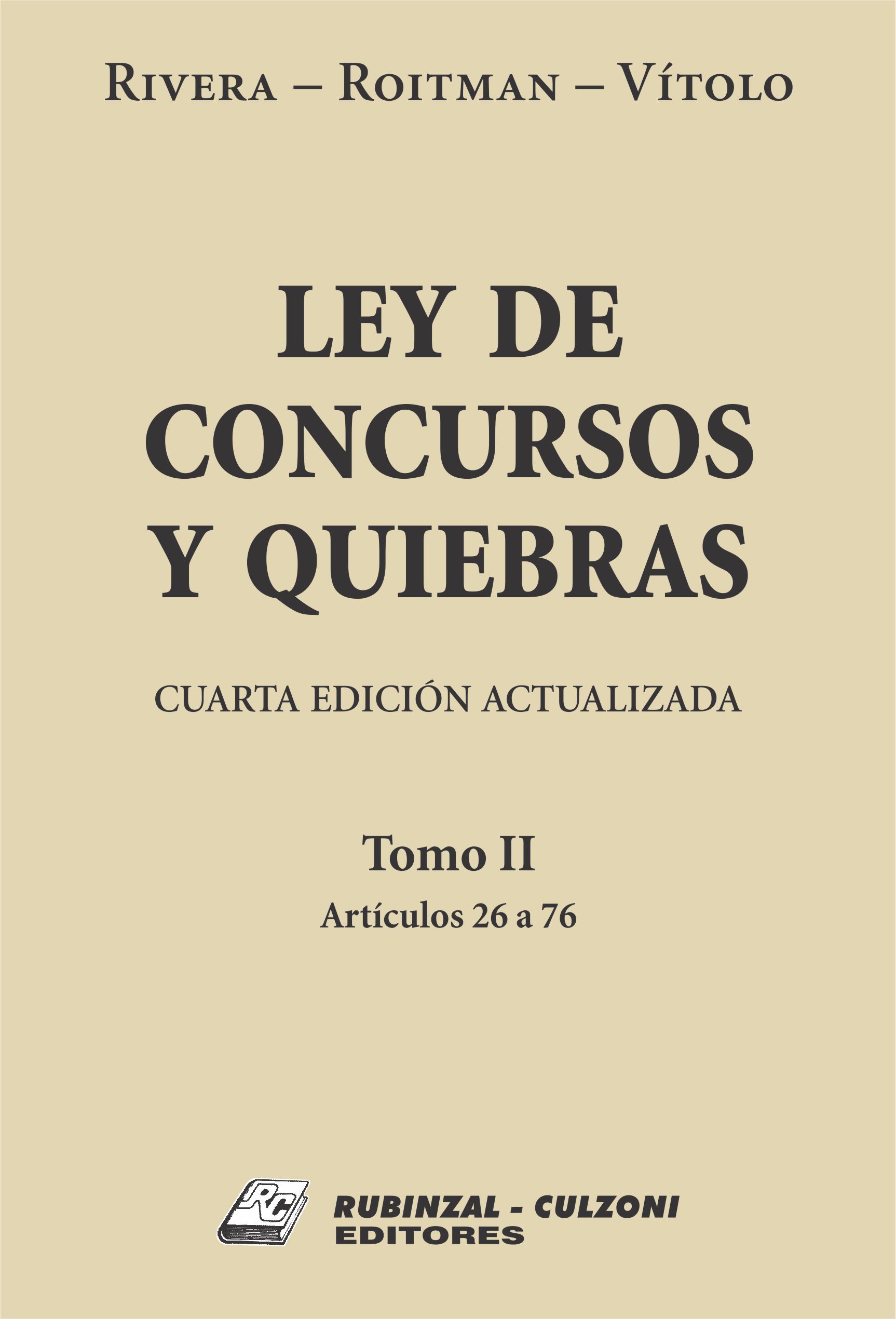Ley de Concursos y Quiebras. - Tomo II (Artículos 26 a 76). 4ª Edición actualizada.
