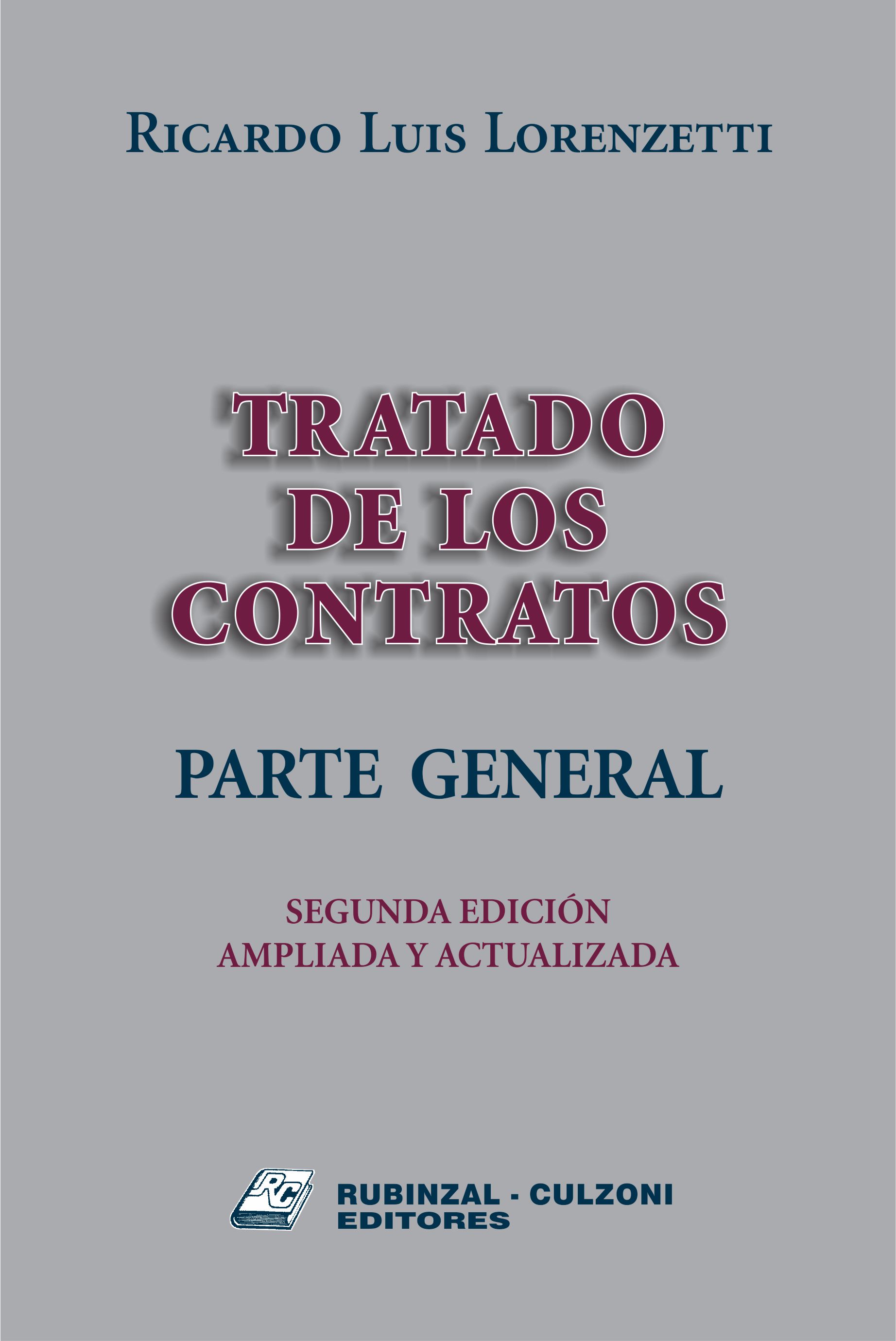 Tratado de los Contratos. - Parte General. 2ª Edición ampliada y actualizada.