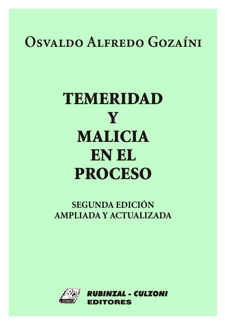 Temeridad y malicia en el proceso. 2ª Edición ampliada y actualizada.