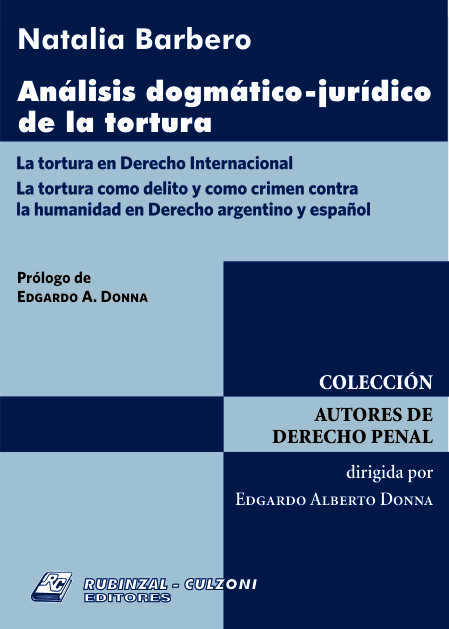 Análisis dogmático-jurídico de la tortura.