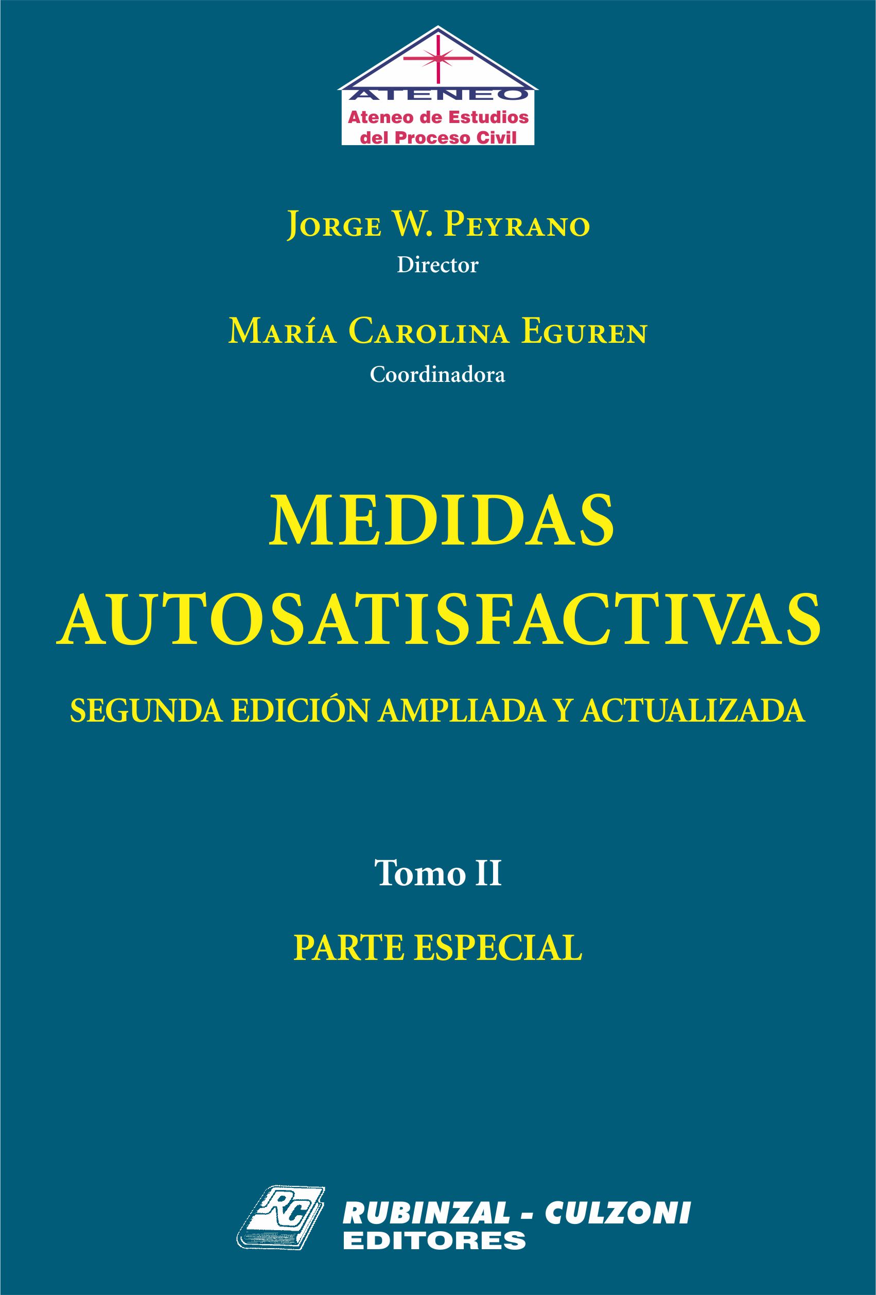 Medidas Autosatisfactivas. 2ª Edición ampliada y actualizada. - Tomo II. Parte Especial.