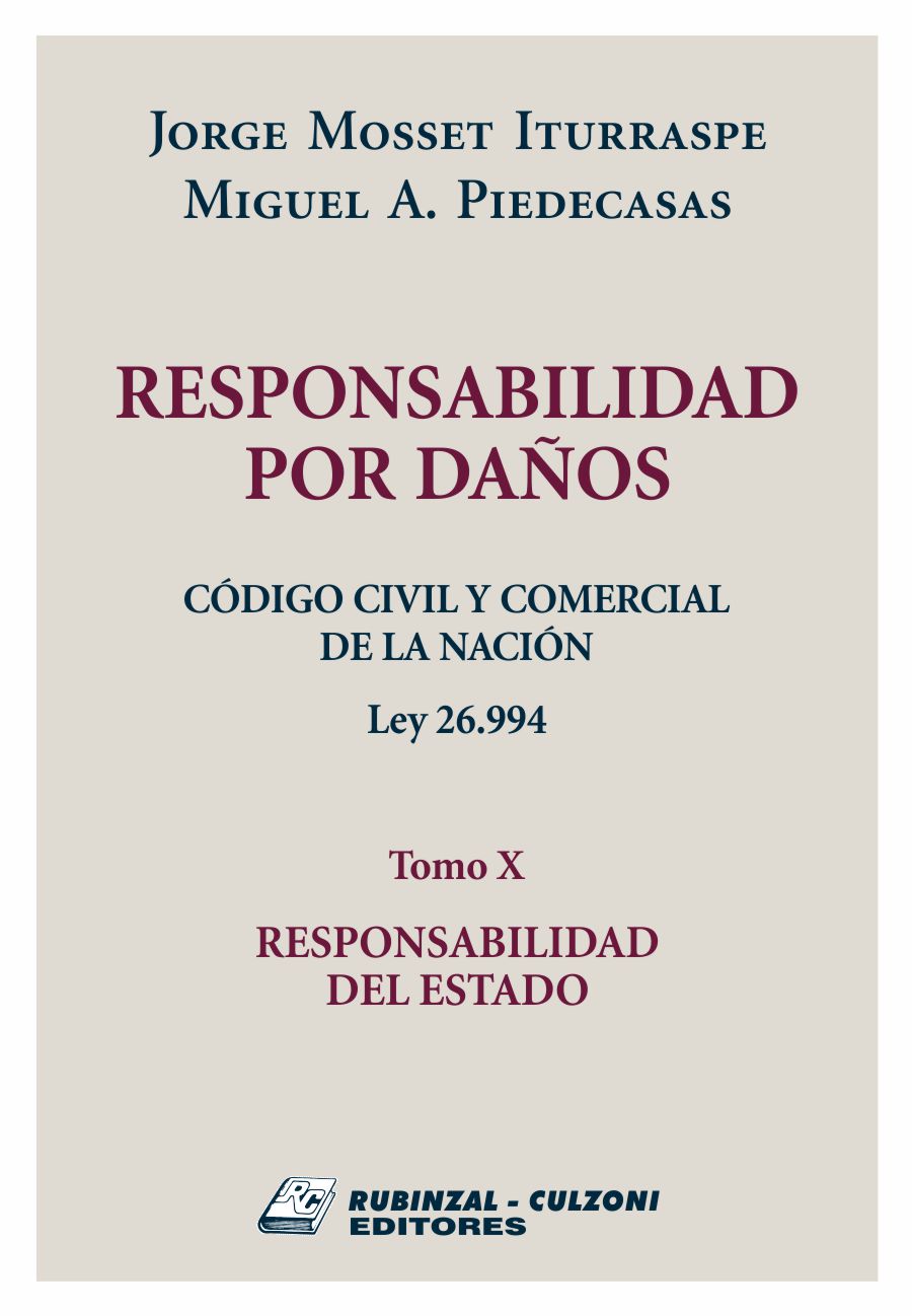Responsabilidad por Daños. Código Civil y Comercial de la Nación. Ley 26.994 - Tomo X. Responsabilidad del Estado.