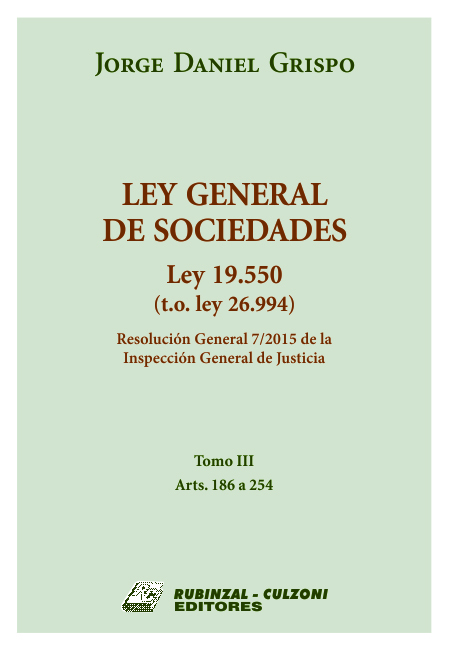 Ley General de Sociedades. Ley 19.550 (t. o. ley 26.994) - Tomo III