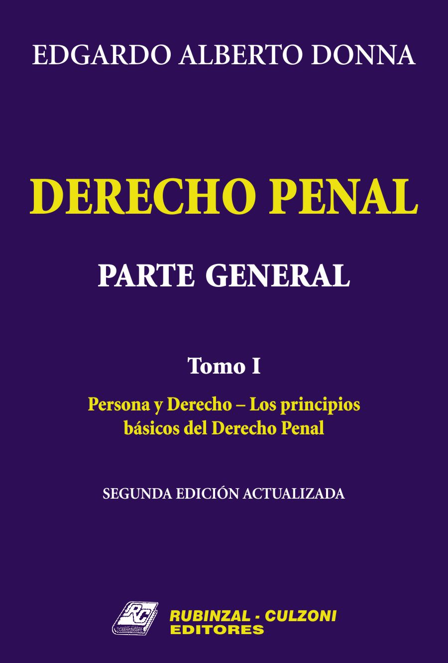 Derecho Penal. Parte General. - Persona y Derecho. Los principios básicos del Derecho Penal.