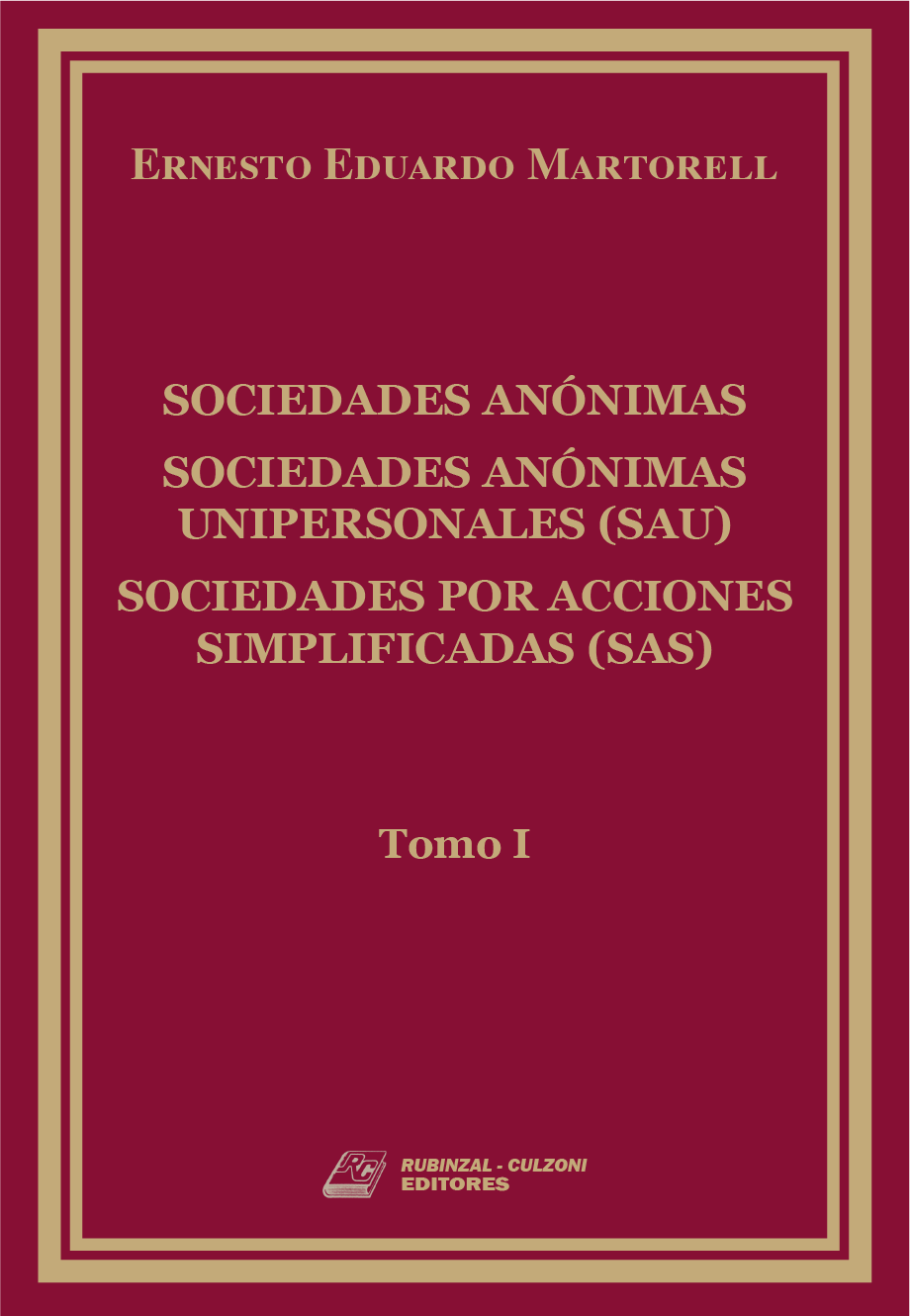 Sociedades Anónimas, Sociedades Anónimas Unipersonales (SAU), Sociedades por Acciones Simplificadas (SAS) - Tomo 1
