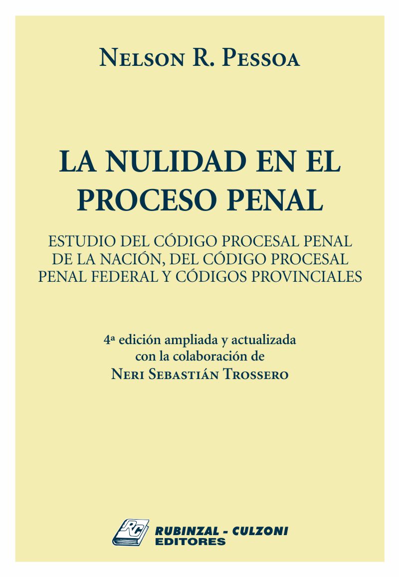 La nulidad en el proceso penal .Edición ampliada y actualizada