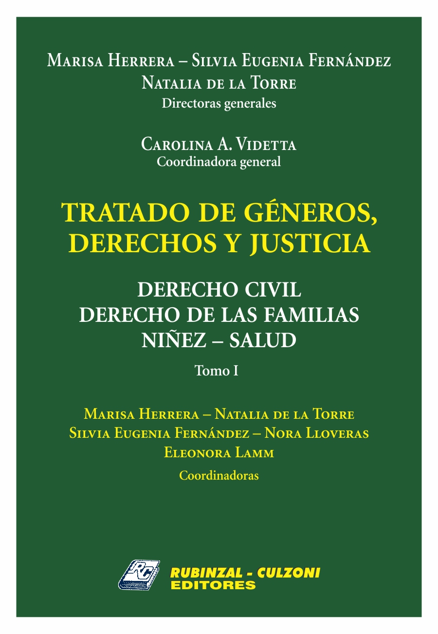 Tratado de géneros, derechos y justicia - Derecho Civil. Derecho de las Familias. Niñez. Salud - Tomo I