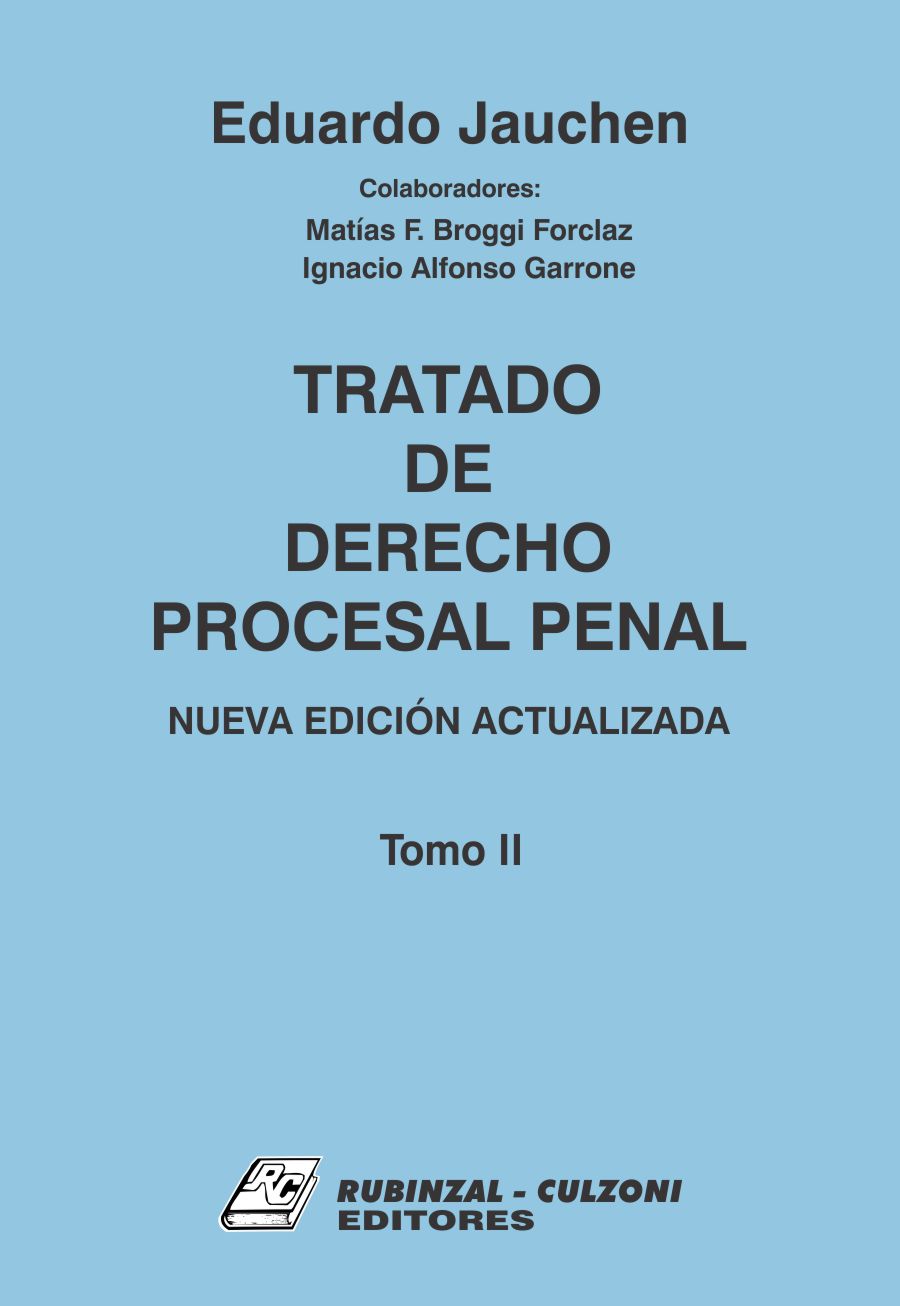 Tratado de Derecho Procesal Penal. Nueva edición actualizada - Tomo II