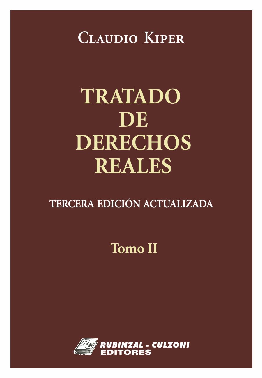 Tratado de Derechos Reales. 3° Edición actualizada - Tomo II