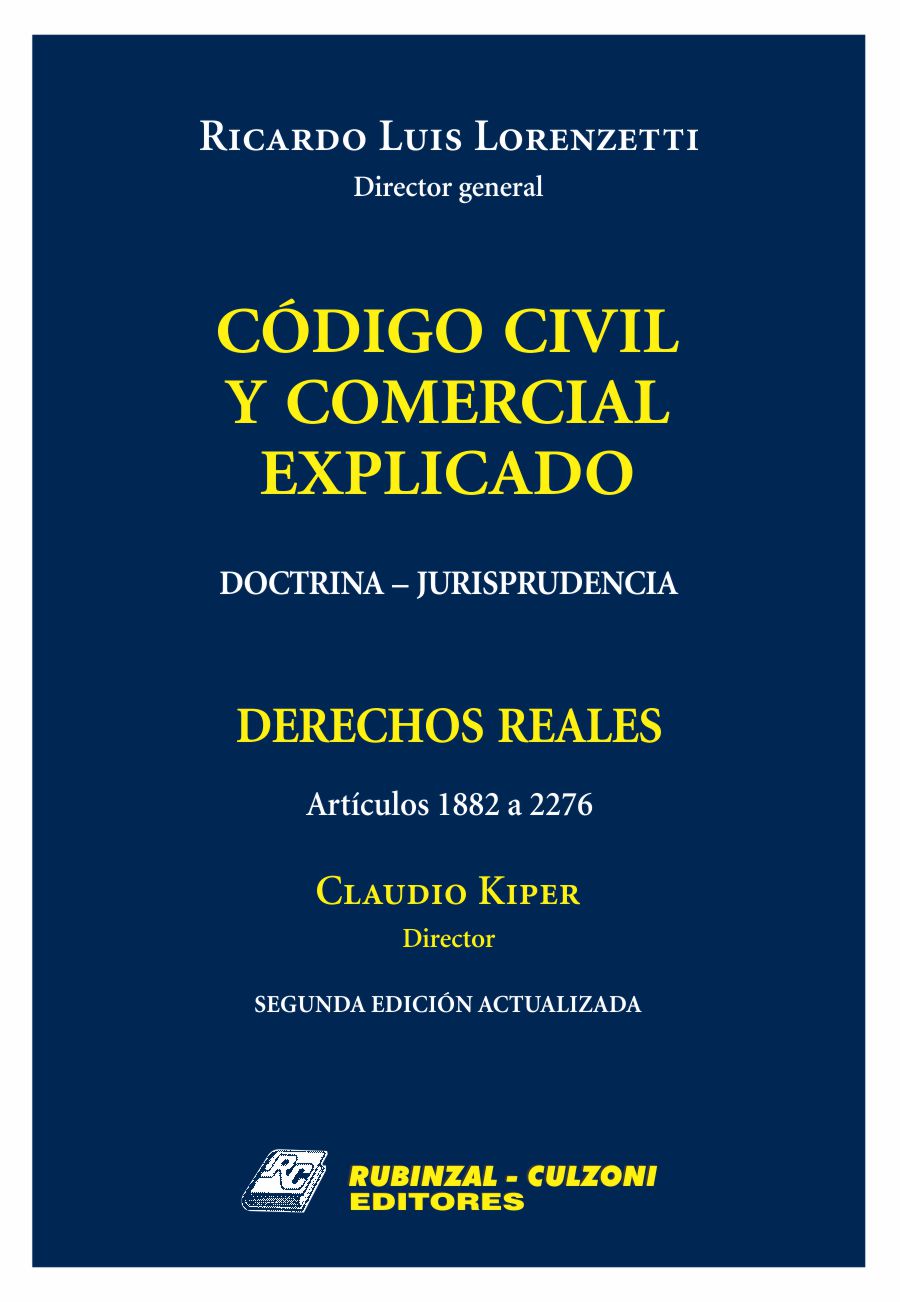 Código Civil y Comercial EXPLICADO: Libro IV - Derechos Reales 