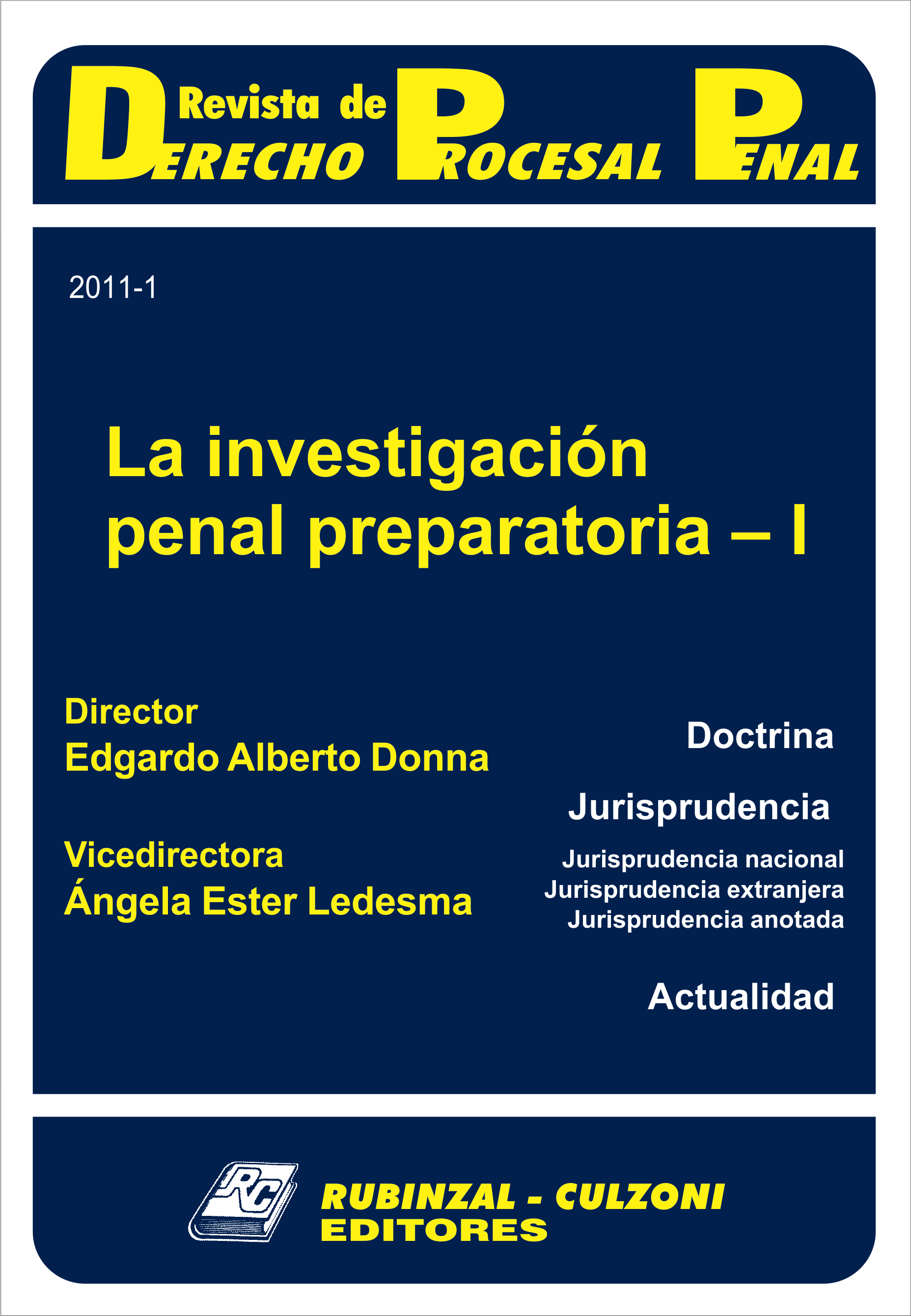 Revista de Derecho Procesal Penal - La investigación penal preparatoria - I.