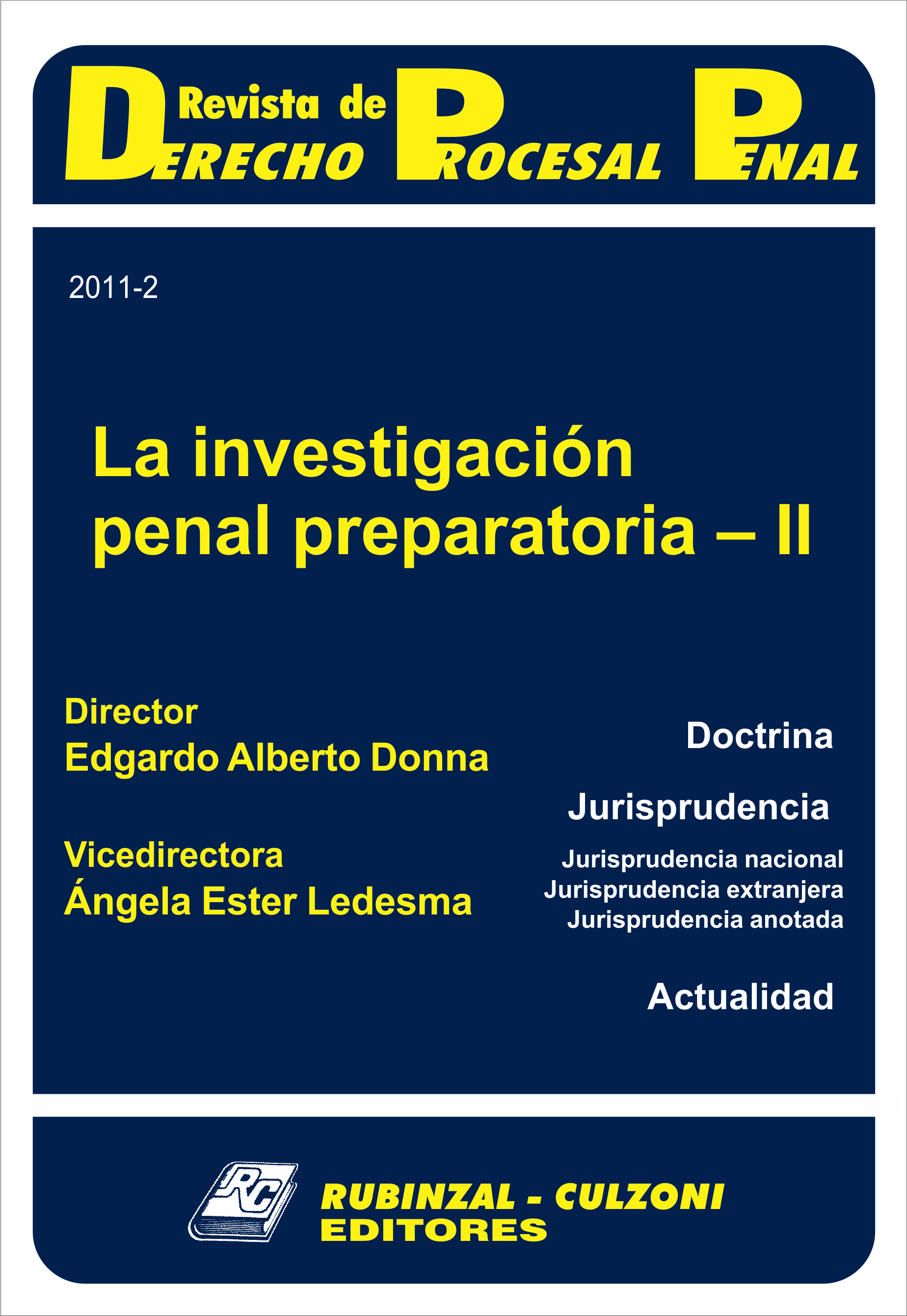 Revista de Derecho Procesal Penal - La investigación penal preparatoria - II.