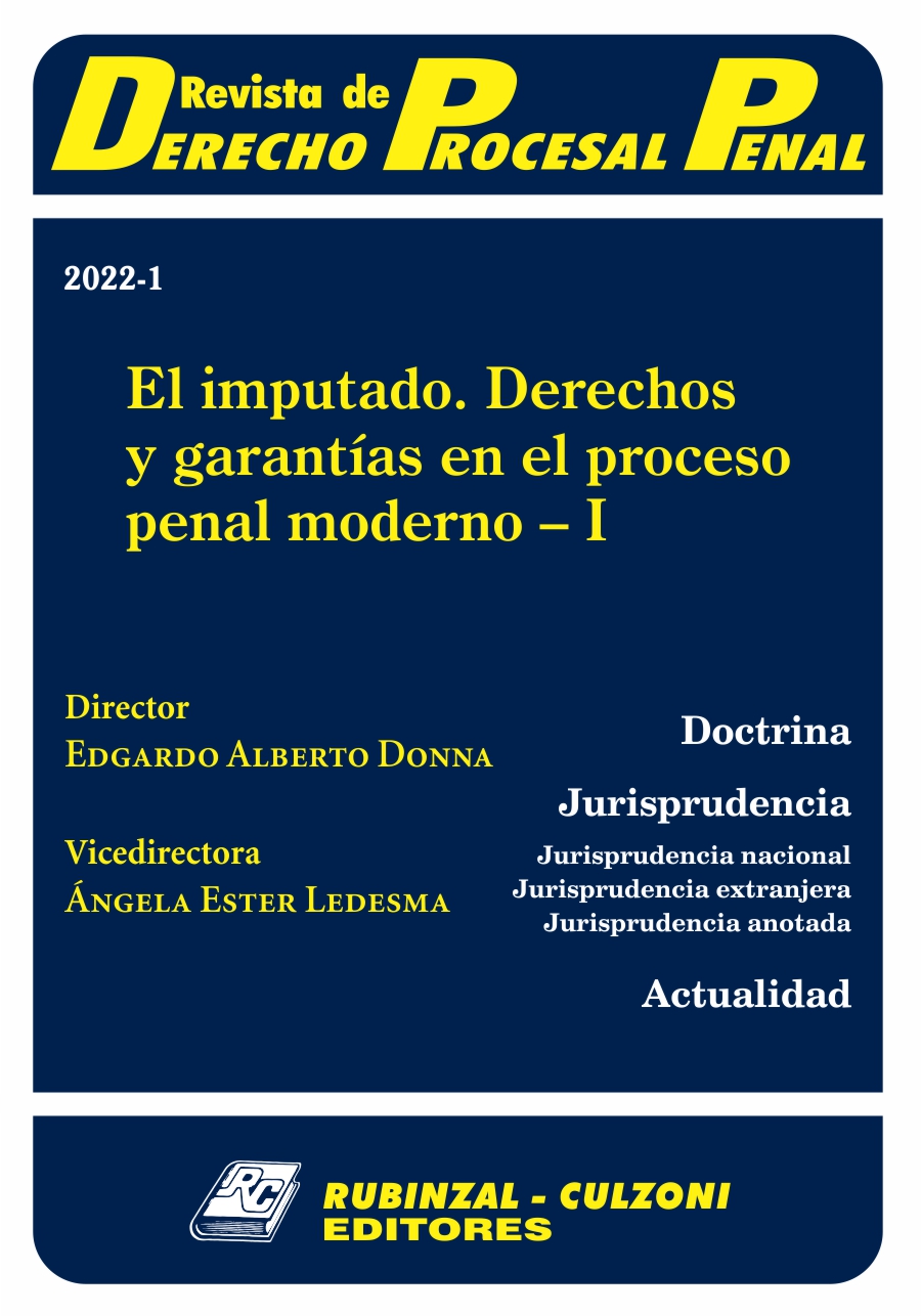 Revista de Derecho Procesal Penal - El imputado. Derechos y garantías en el proceso penal moderno - I