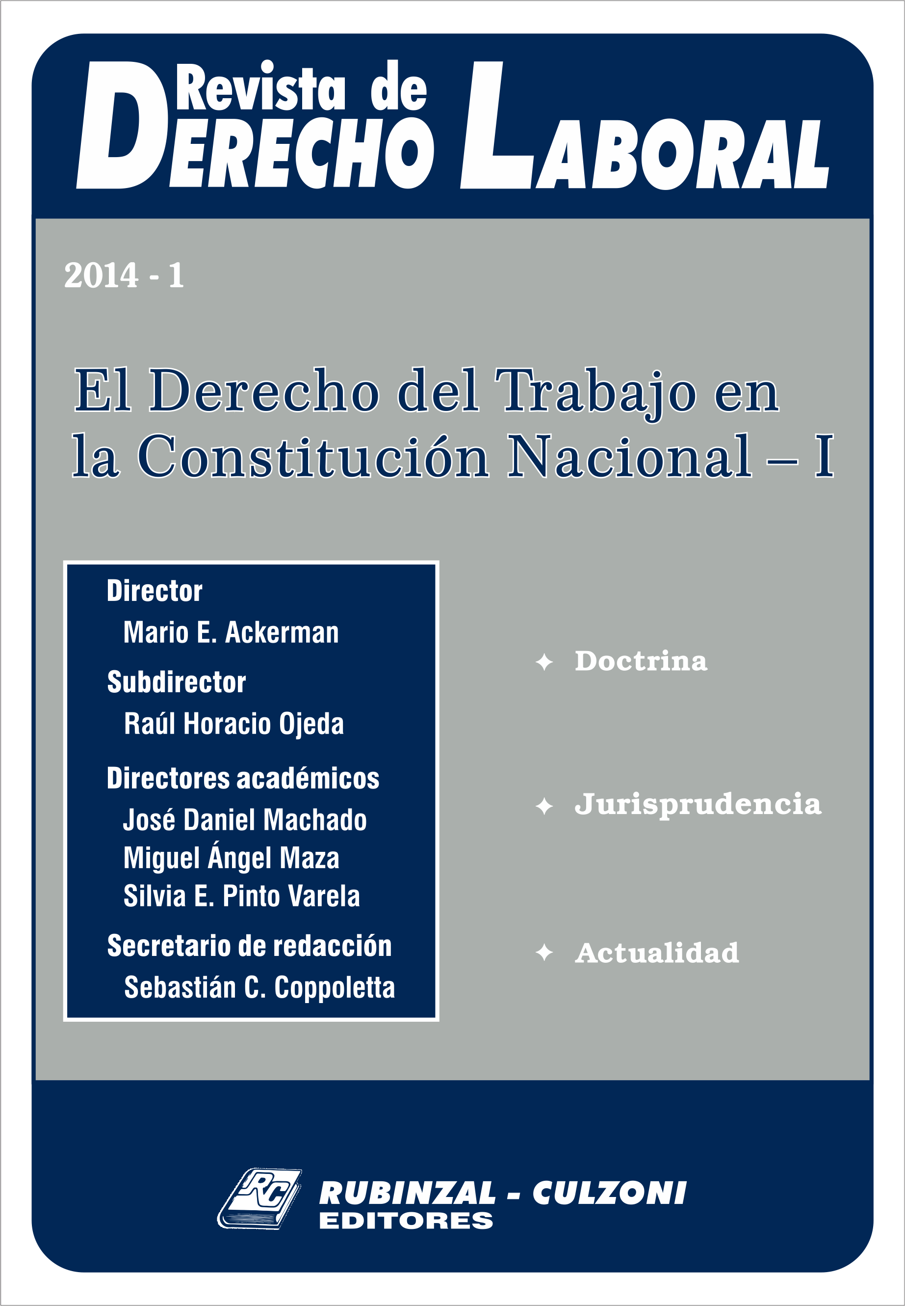 Revista de Derecho Laboral - El Derecho del Trabajo en la Constitución Nacional - I.