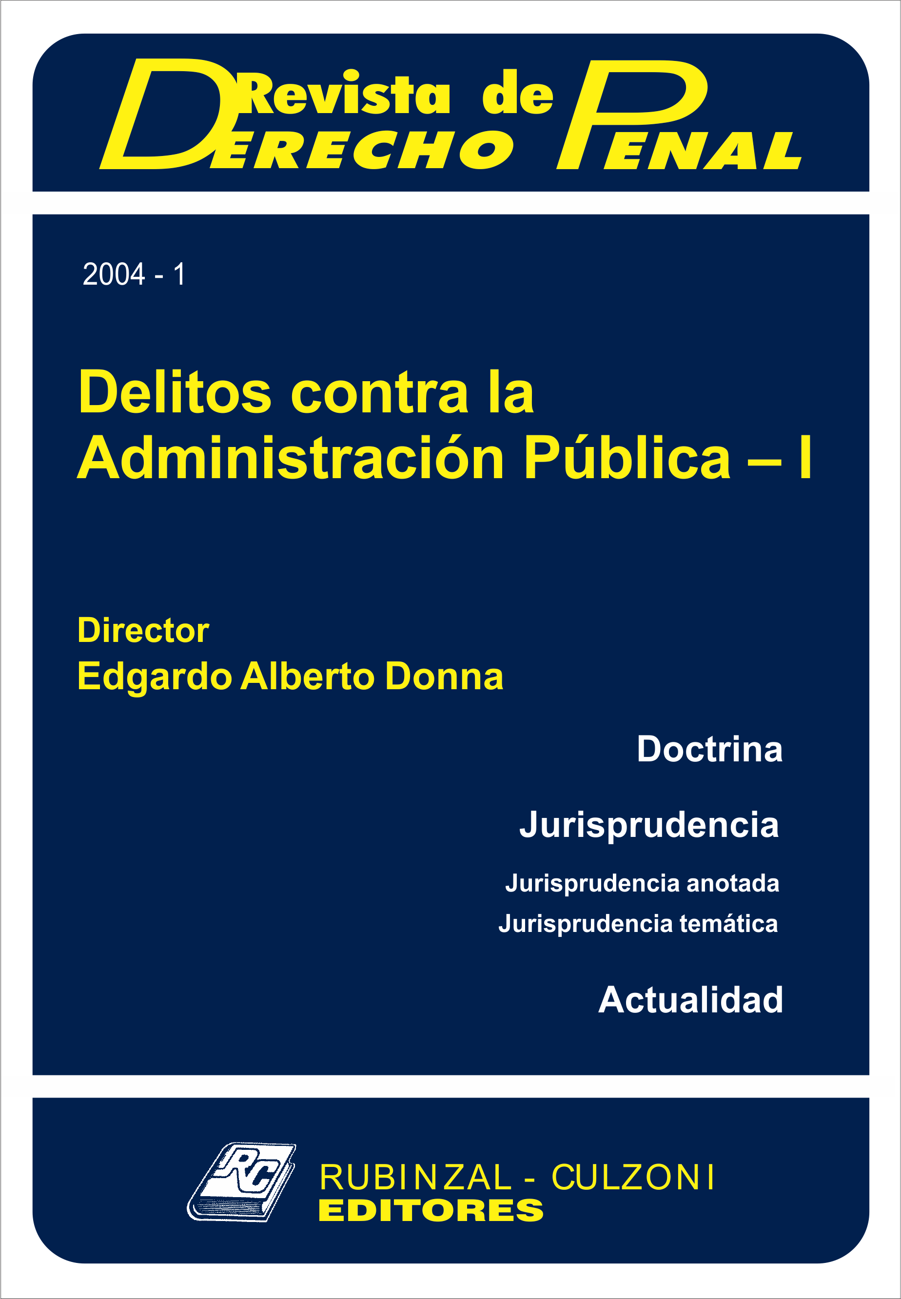 Revista de Derecho Penal - Delitos contra la Administración Pública - I.