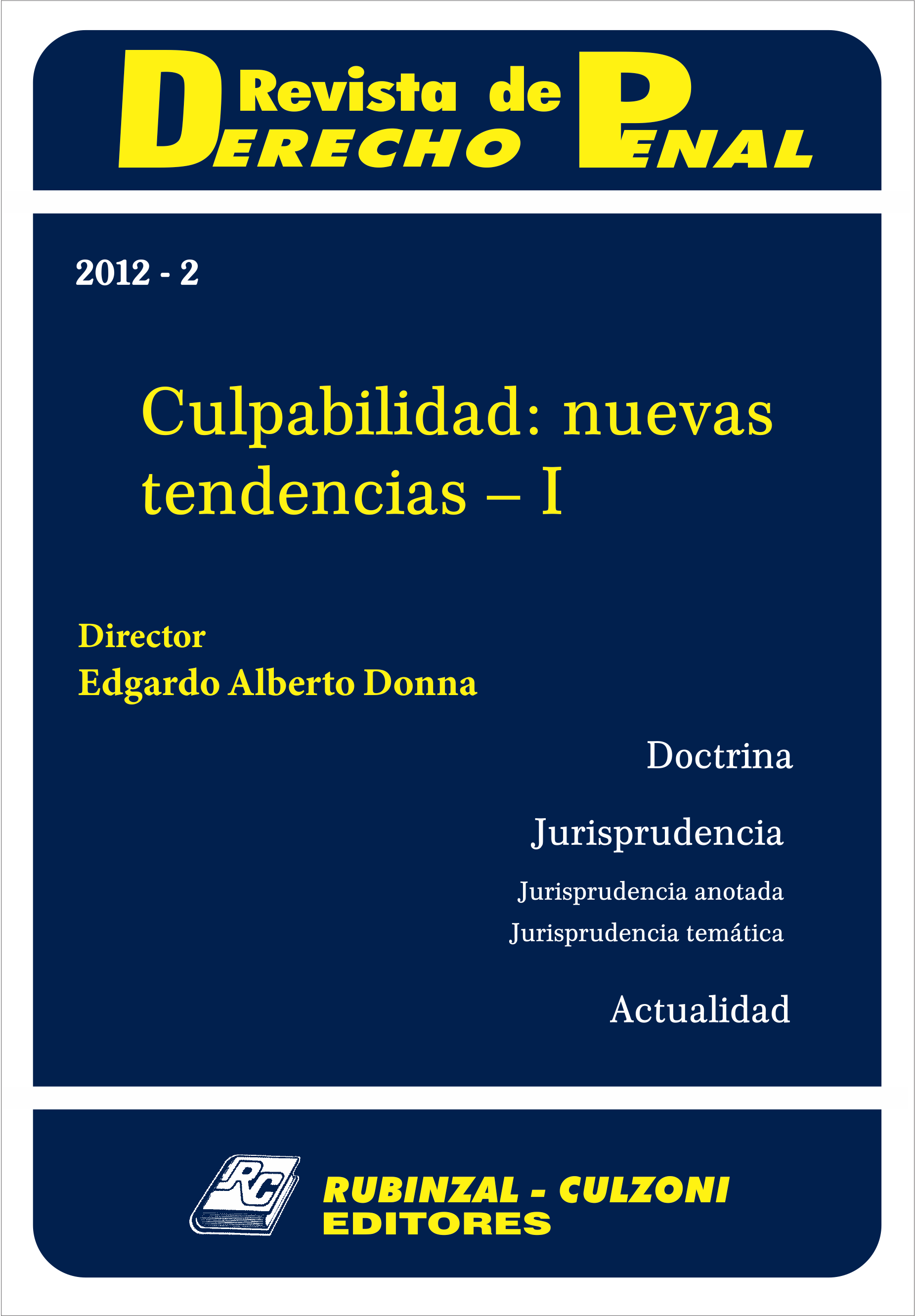 Revista de Derecho Penal - Culpabilidad: nuevas tendencias - I. [2012-2]