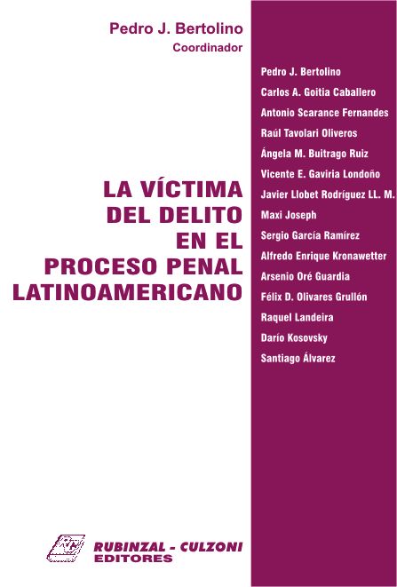 La víctima del delito en el proceso penal latinoamericano.