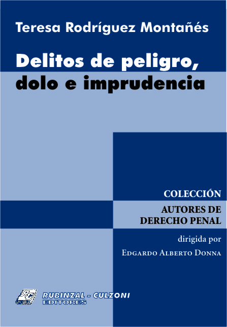 Delitos de peligro, dolo e imprudencia.