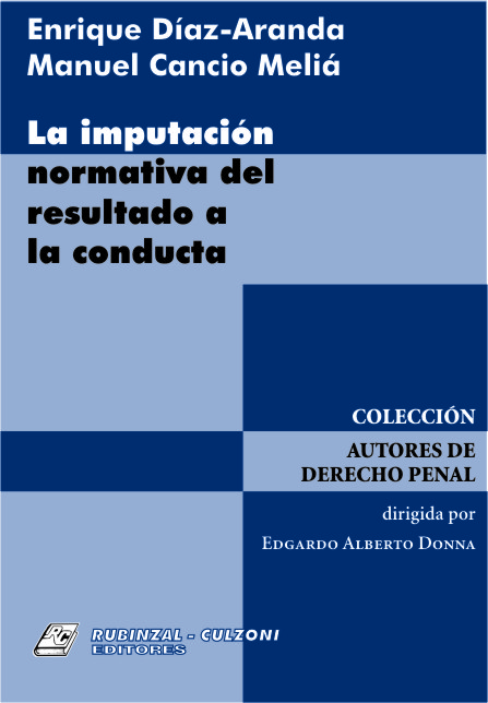 La imputación normativa del resultado a la conducta.