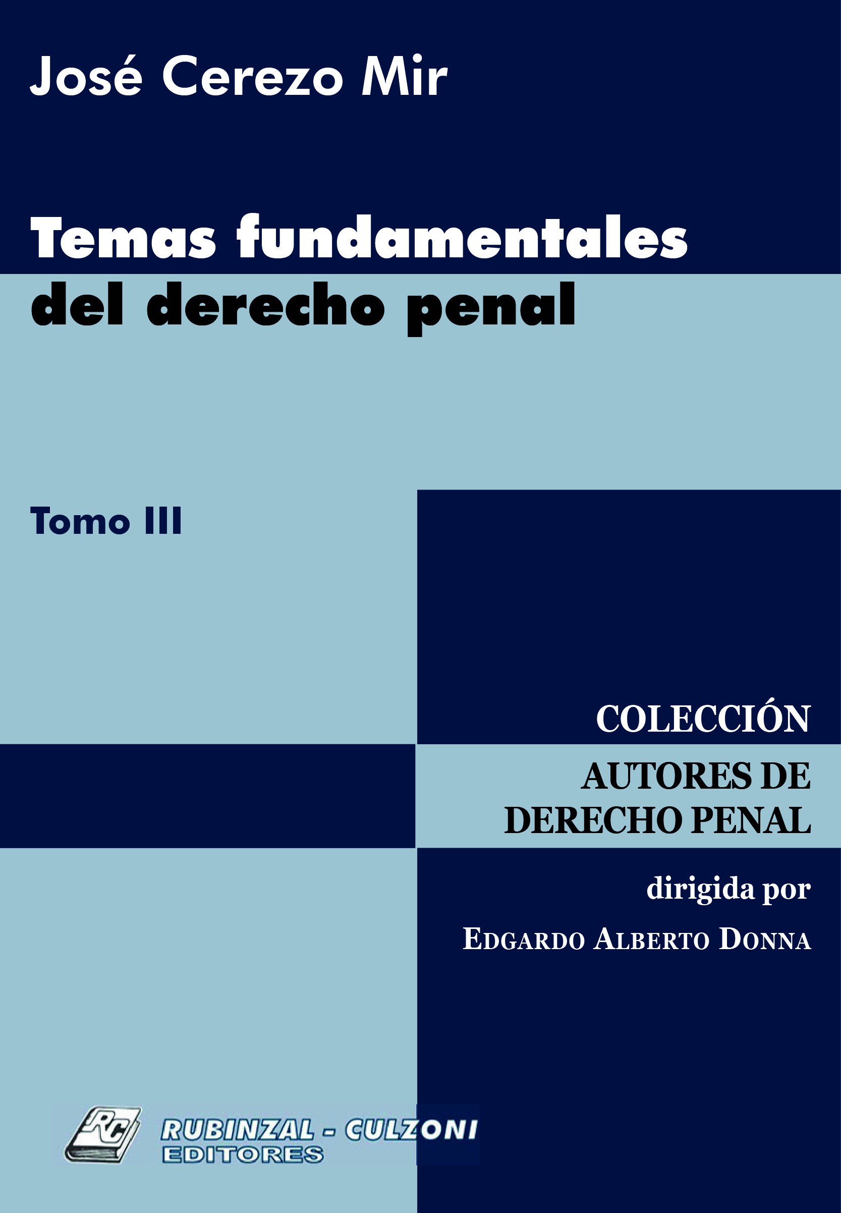 Temas fundamentales de Derecho Penal. - Tomo III.