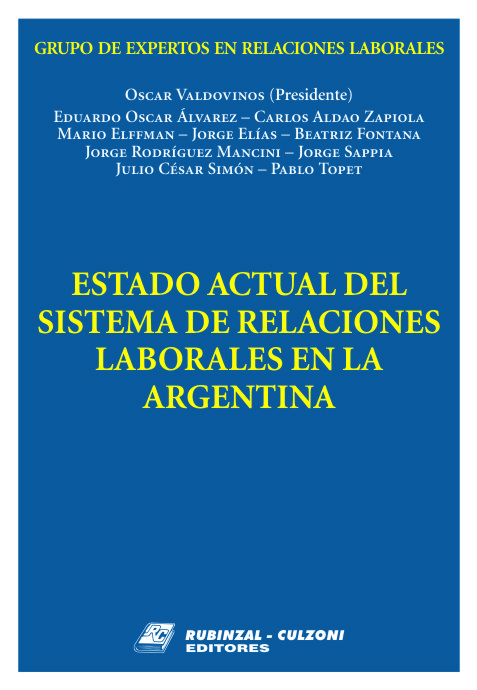 Estado actual del sistema de relaciones laborales en la Argentina.