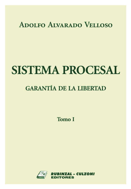 Sistema procesal. Garantía de la libertad.
