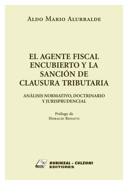 El agente fiscal encubierto y la sanción de clausura tributaria