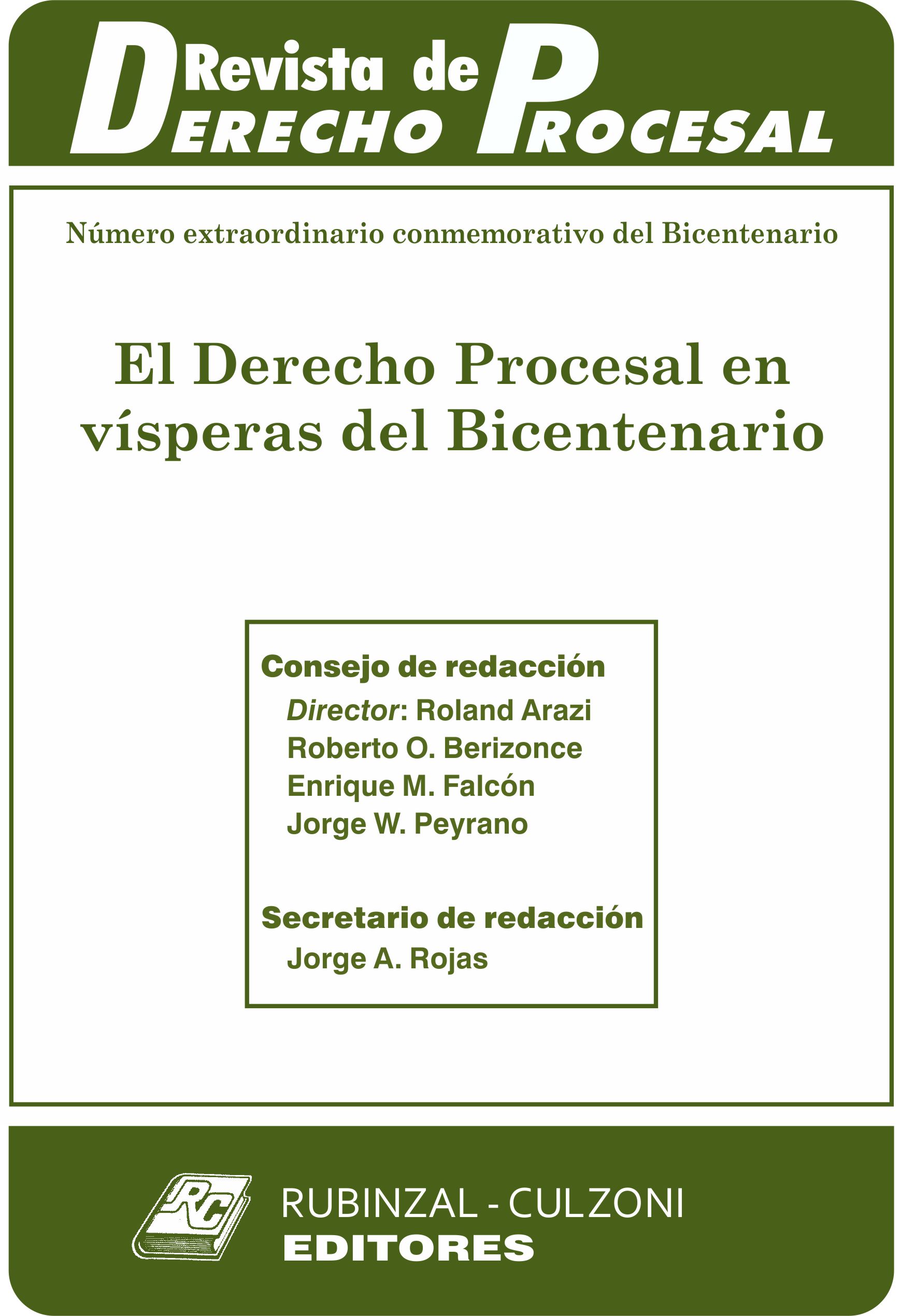 Revista de Derecho Procesal - Número extraordinario conmemorativo del Bicentenario. El Derecho Procesal en vísperas del Bicentenario.
