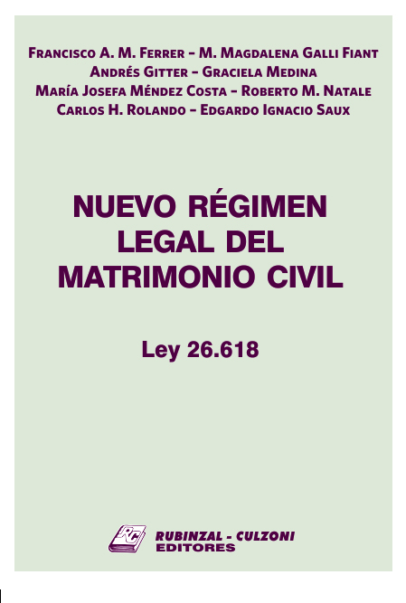 Nuevo Régimen Legal del Matrimonio Civil. Ley 26.618.