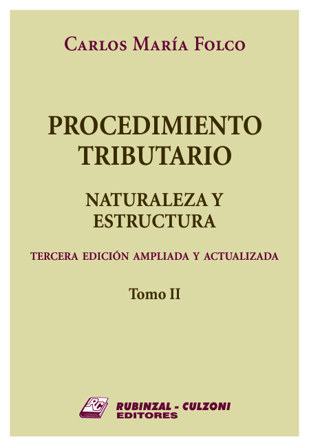Procedimiento Tributario. Naturaleza y estructura. 3ª Edición ampliada y actualizada. - Tomo II.