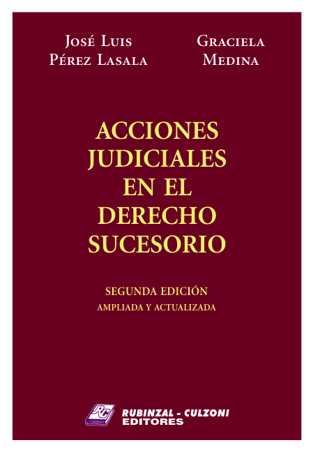 Acciones Judiciales en el Derecho Sucesorio. 2ª Edición ampliada y actualizada.