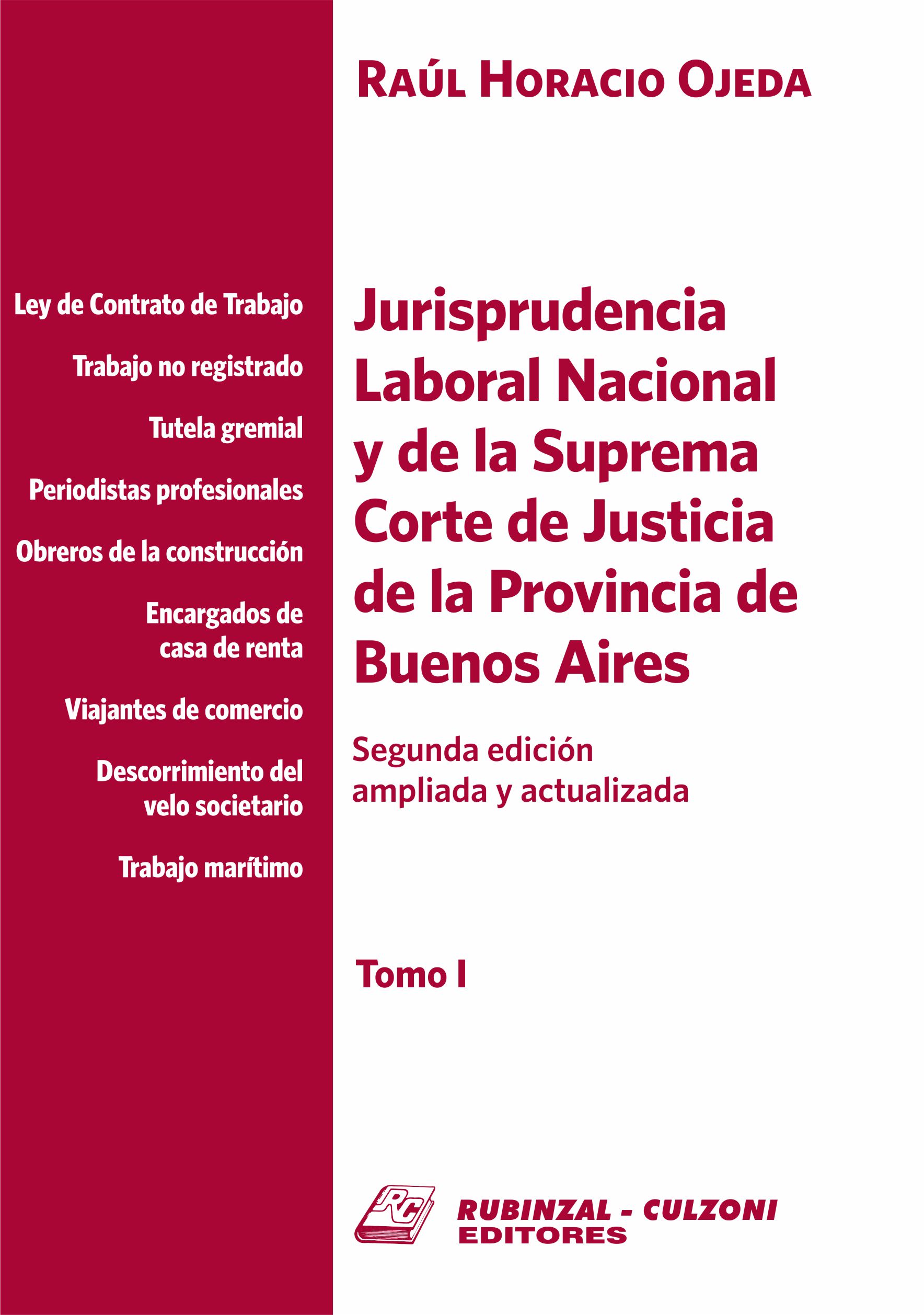 Jurisprudencia Laboral Nacional y de la Suprema Corte de Justicia de la Provincia de Buenos Aires - Tomo I
