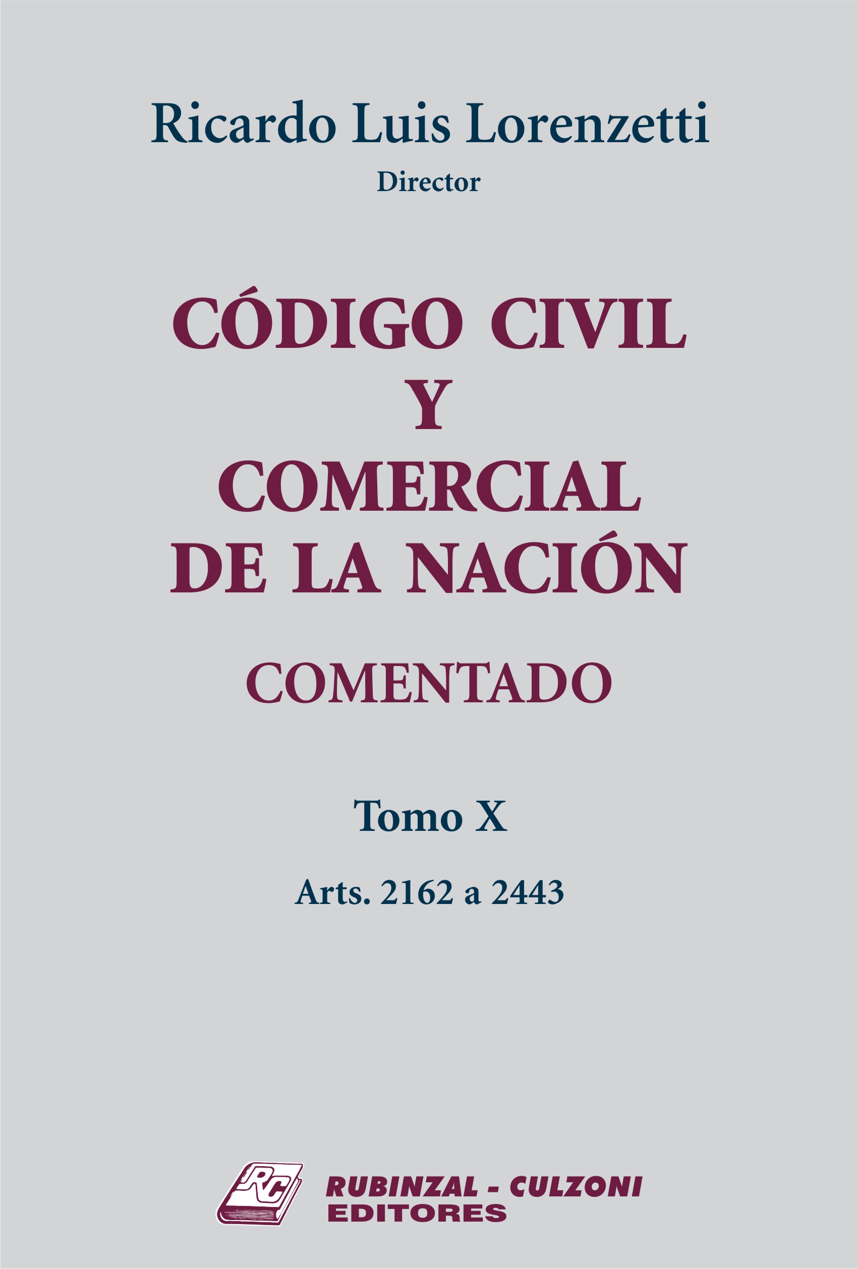 Código Civil y Comercial de la Nación Comentado. - Tomo X (Arts. 2162 a 2443)