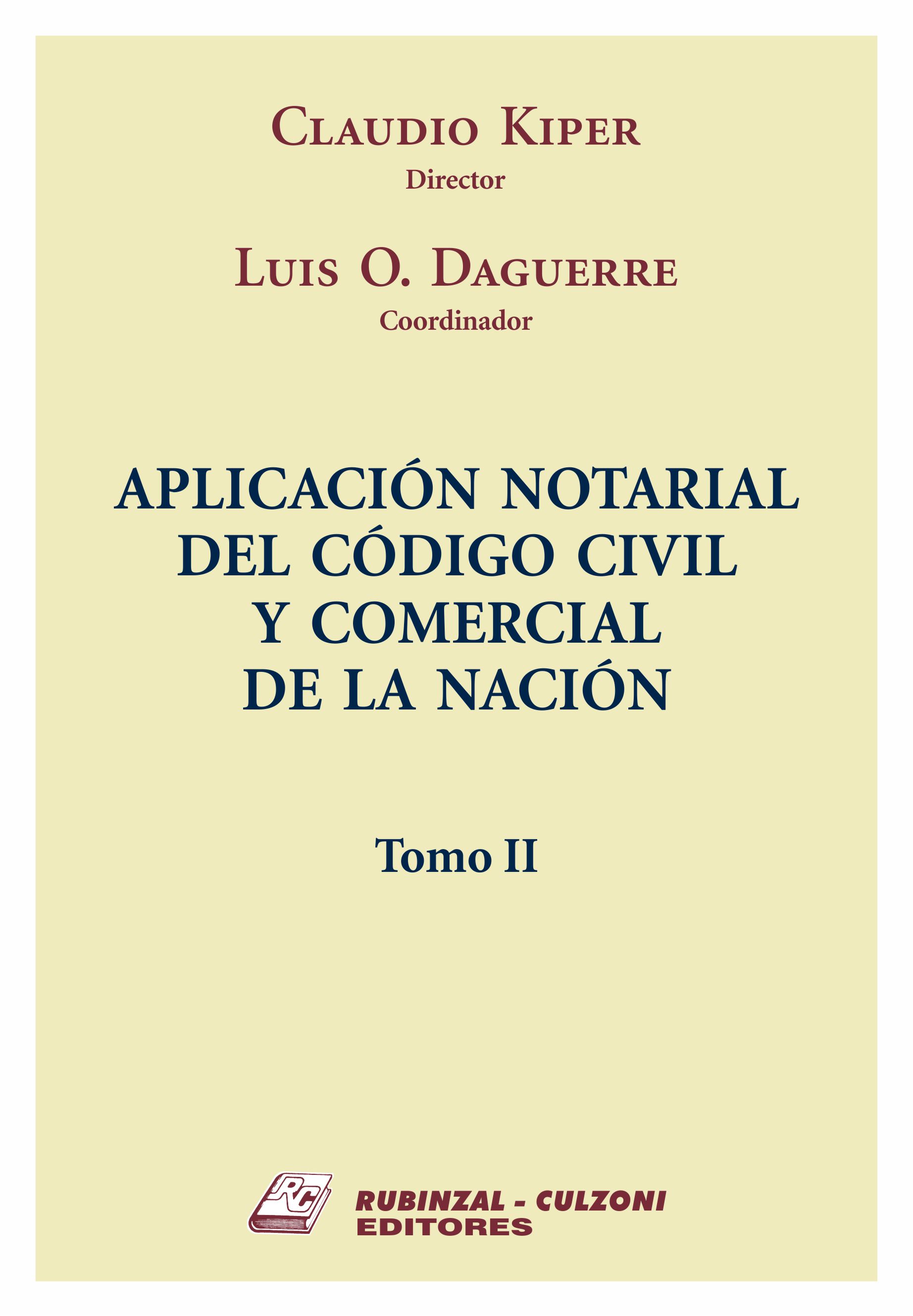 Aplicación notarial del Código Civil y Comercial de la Nación. - Tomo II.