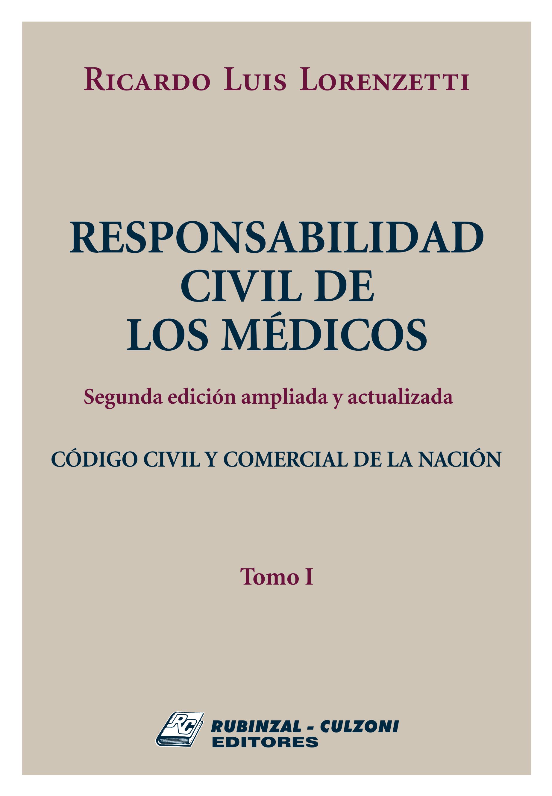 Responsabilidad Civil de los Médicos. 2ª Edición ampliada y actualizada. - Tomo I.