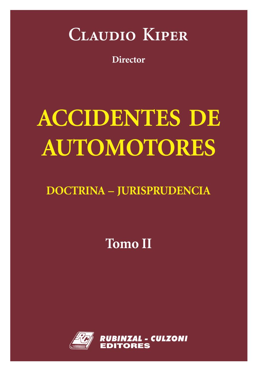 Accidentes de Automotores. Doctrina - Jurisprudencia - Tomo II