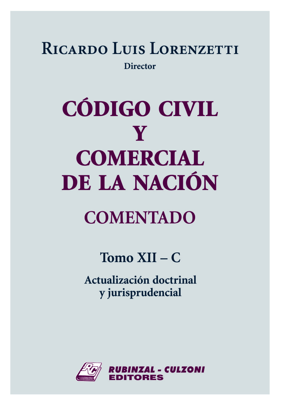 Código Civil y Comercial de la Nación Comentado. - Tomo XII - C.