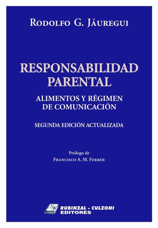 Responsabilidad parental. Alimentos y régimen de comunicación (2ª edición actualizada)