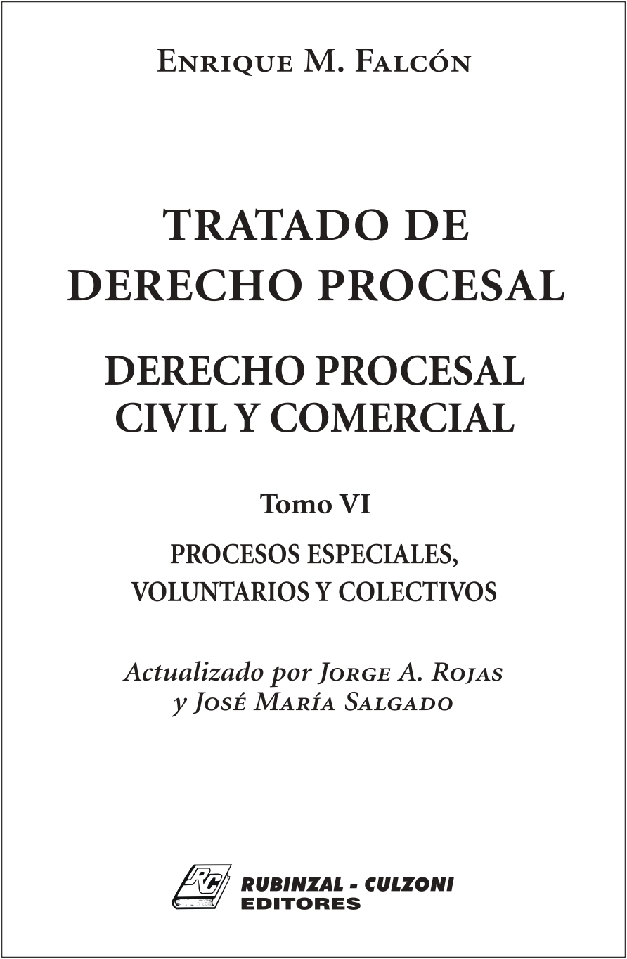 Tomo VI, Procesos especiales, voluntarios y colectivos