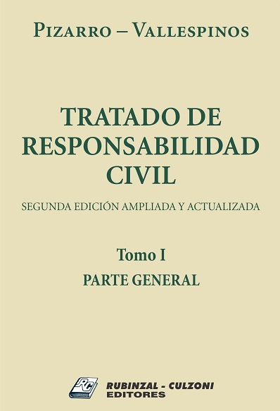 Tratado de Responsabilidad Civil. 2º edición ampliada y actualizada - Tomo 1 - Parte General