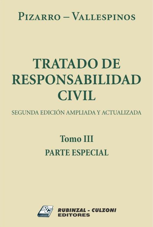 Tratado de Responsabilidad Civil. 2º edición ampliada y actualizada - Tomo 3 - Parte General