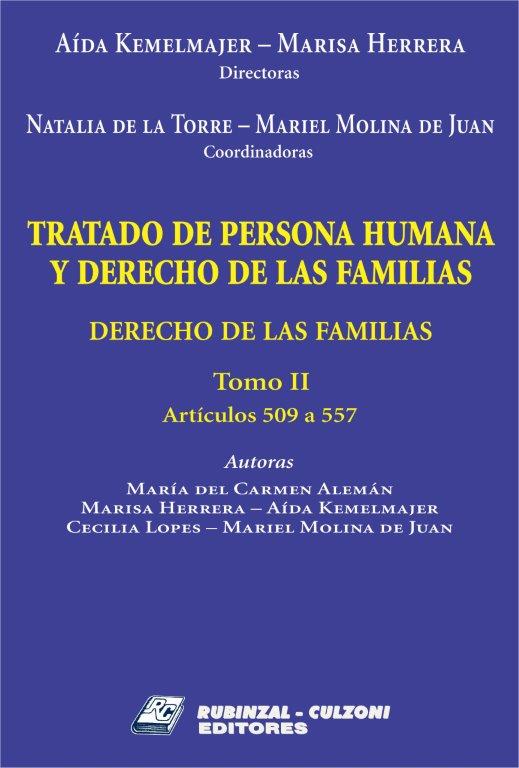 Tratado de Persona Humana y Derecho de las Familias - Derecho de las Familias - Tomo II (arts. 509 a 557)