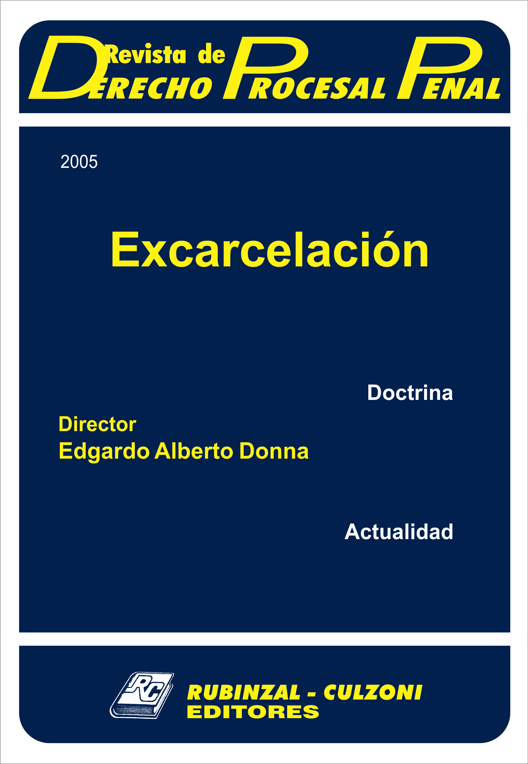 Revista de Derecho Procesal Penal - Excarcelación 