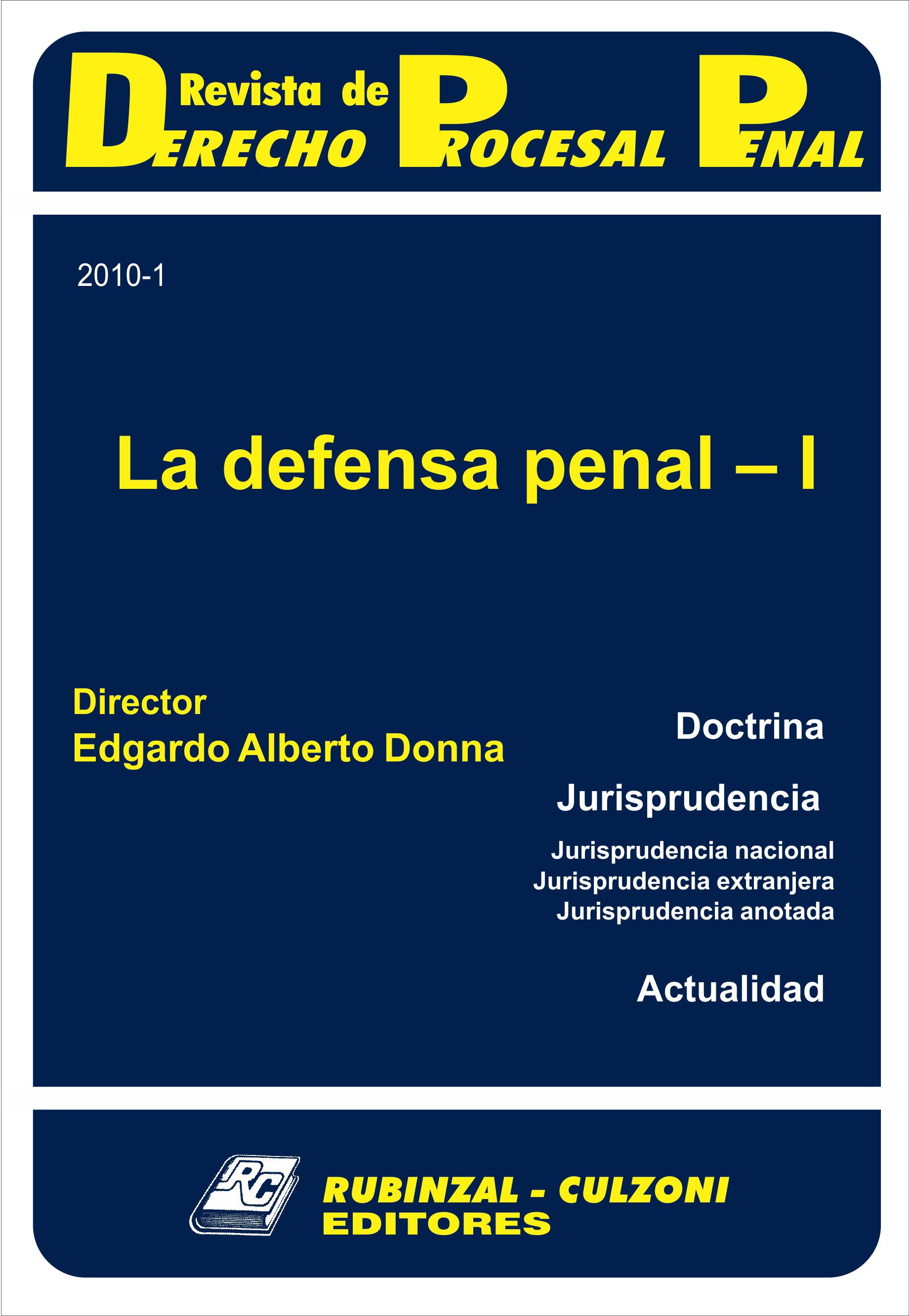 Revista de Derecho Procesal Penal - La defensa penal - I