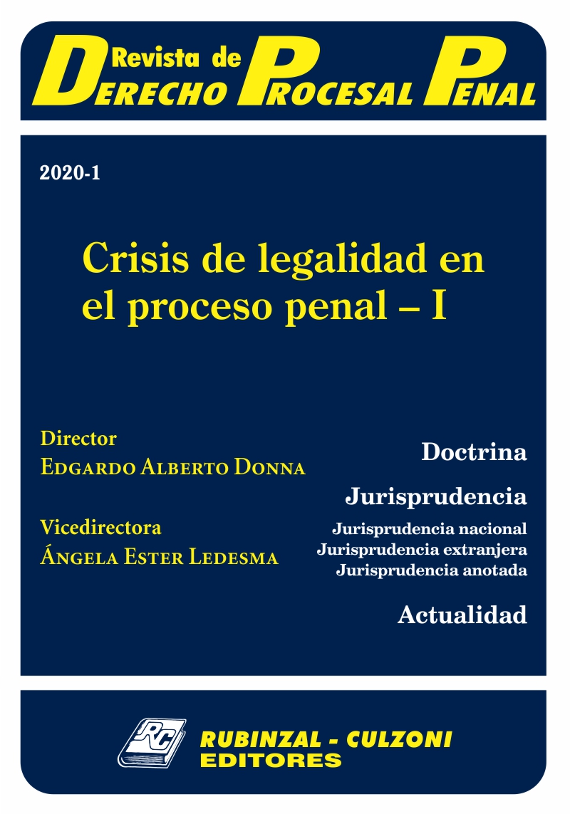 Revista de Derecho Procesal Penal - Crisis de legalidad en el proceso penal - I